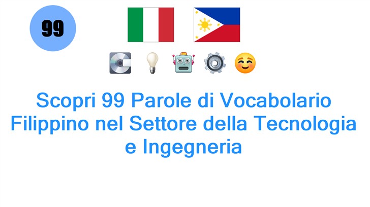 Scopri 99 Parole di Vocabolario Filippino nel Settore della Tecnologia e Ingegneria
